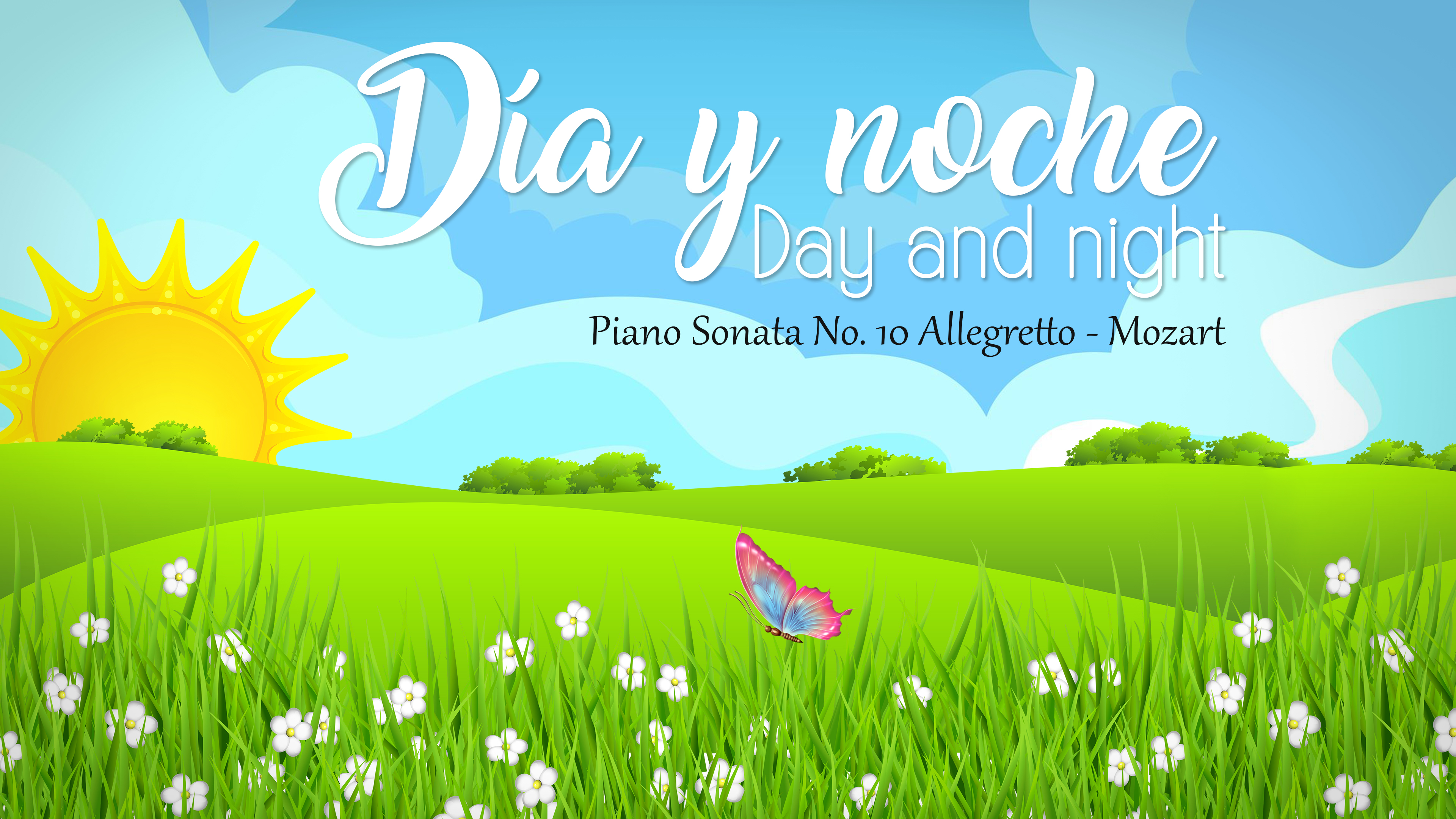 DAY AND NIGHT - Piano Sonata No. 10 Allegretto - Mozart