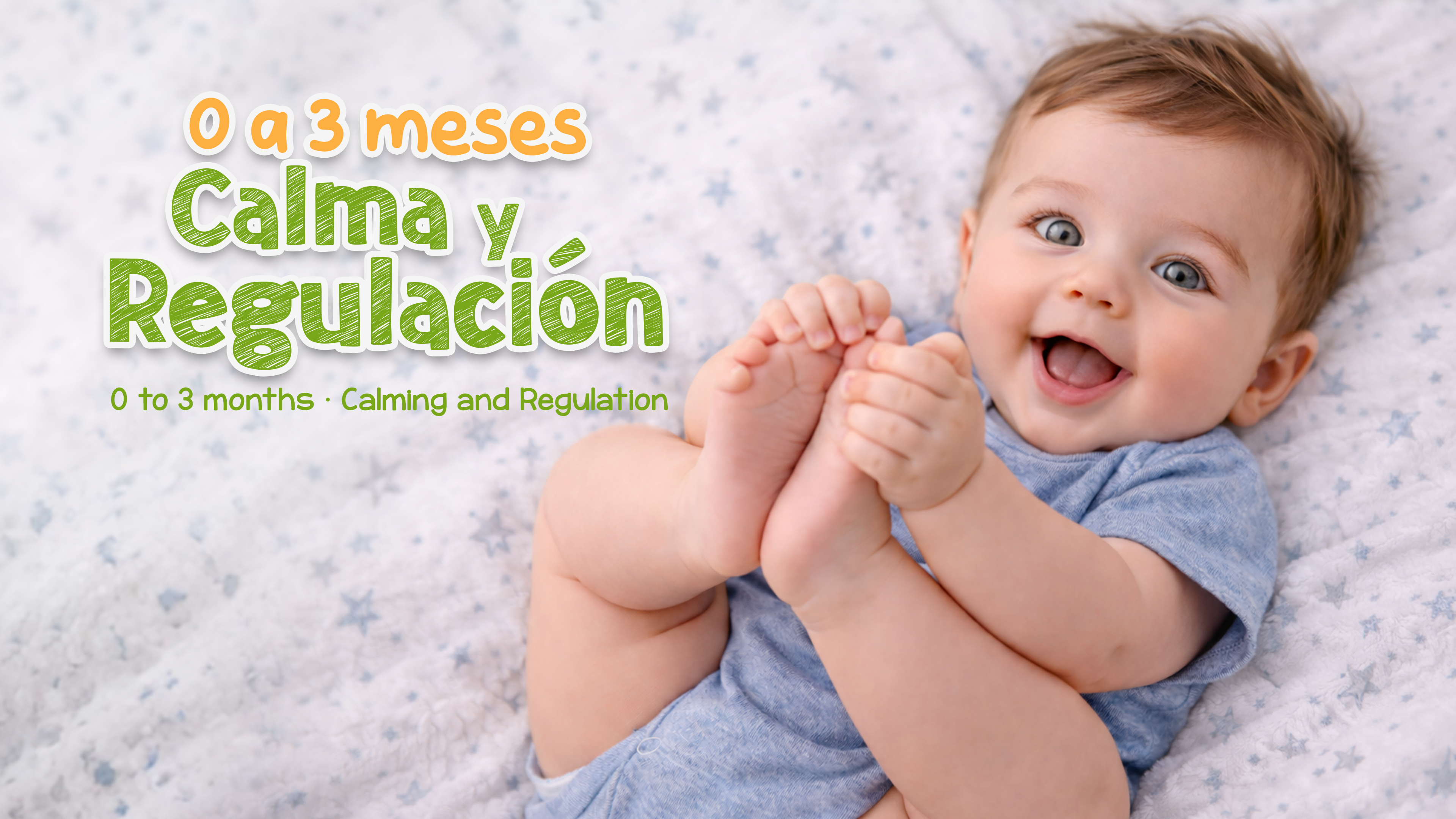 0 to 3 months · Calming and Regulation