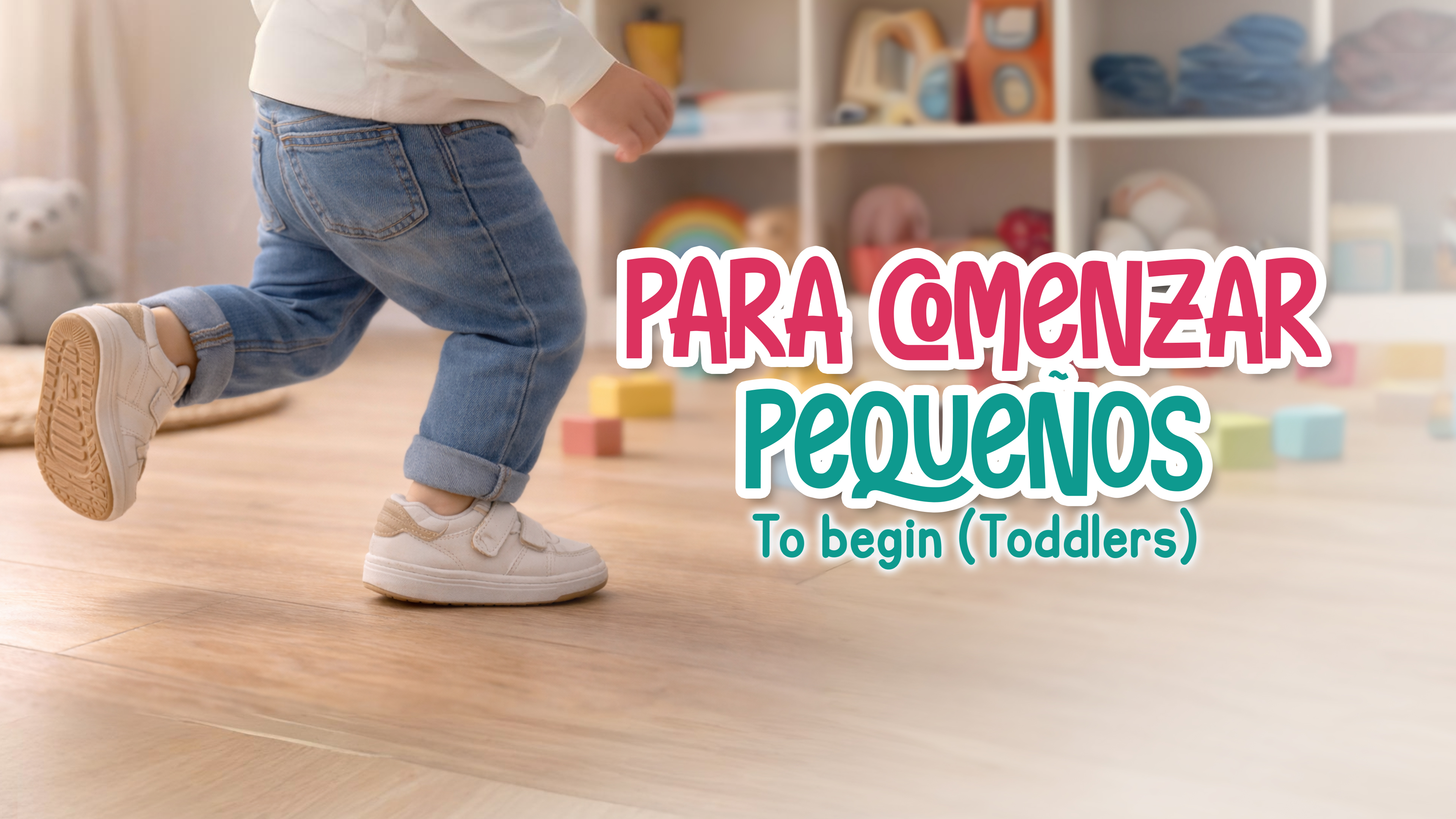 To begin (Toddlers)