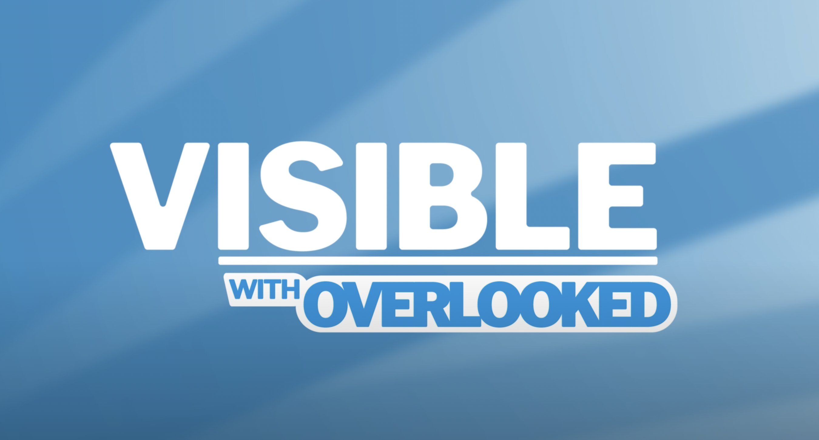 Visible w/ Overlooked