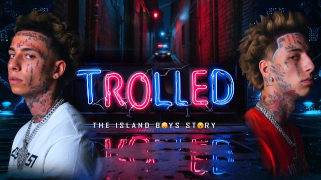 Episode 1: "Trolled" The Untold Island Boys Story
