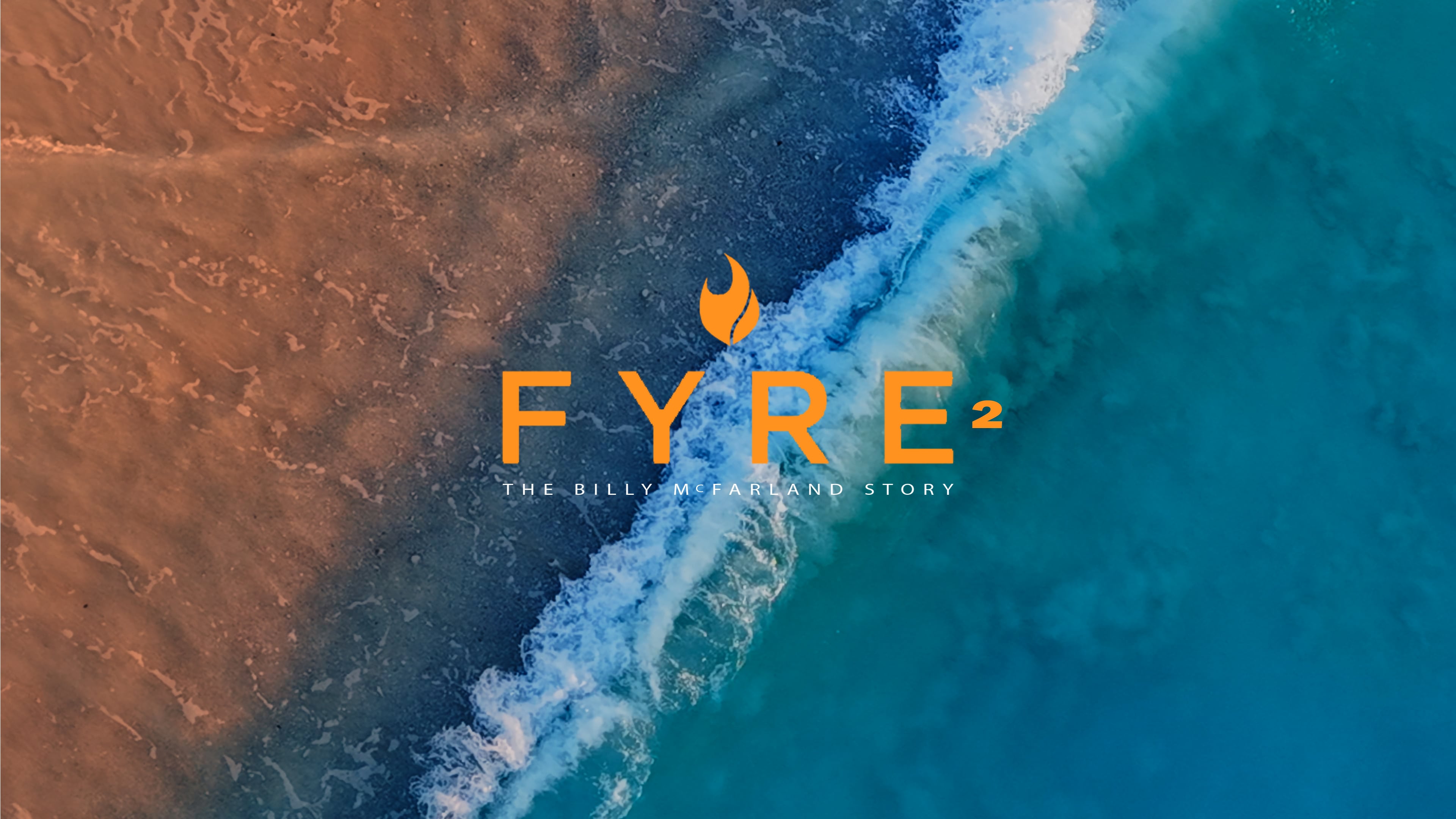 FYRE 2 - (The Billy McFarland Story) Official Trailer