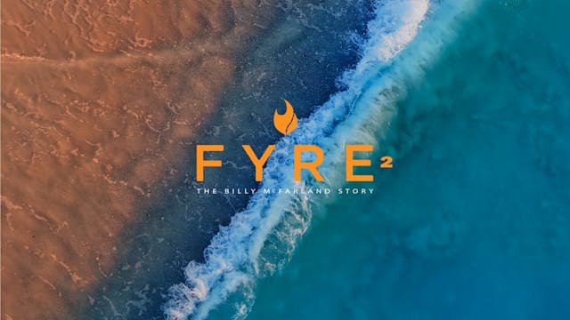 FYRE 2 - (The Billy McFarland Story) Official Trailer