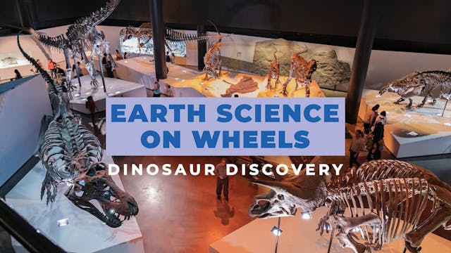 Earth Science on Wheels: Dinosaur Discovery