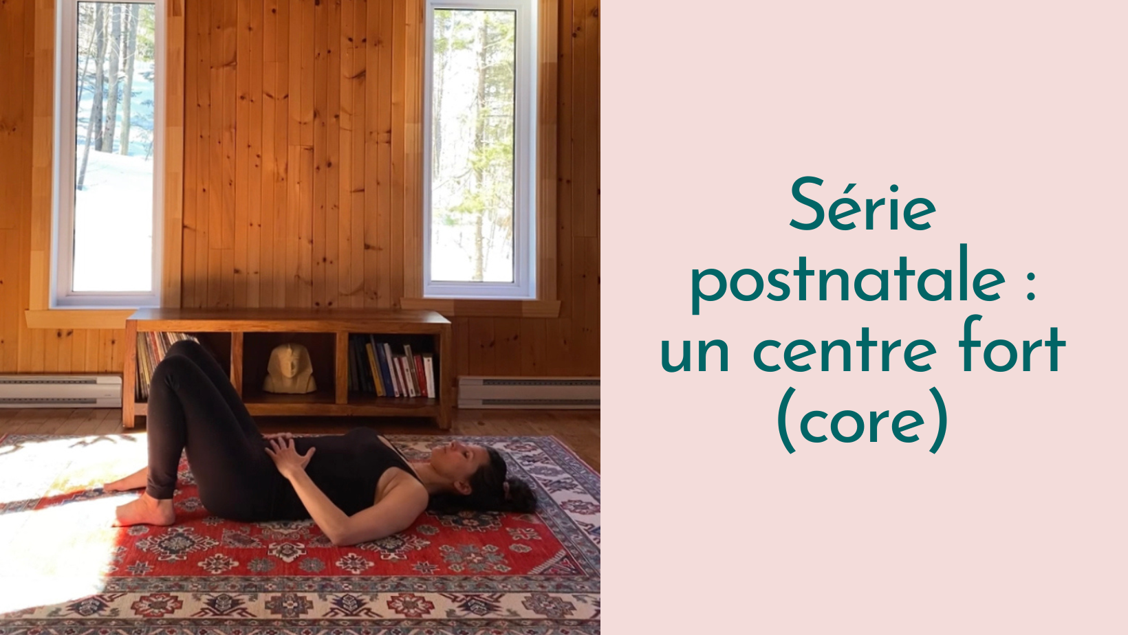 Série postnatale : un centre fort (core)