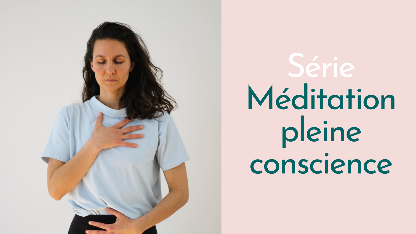 Série de méditation pleine conscience