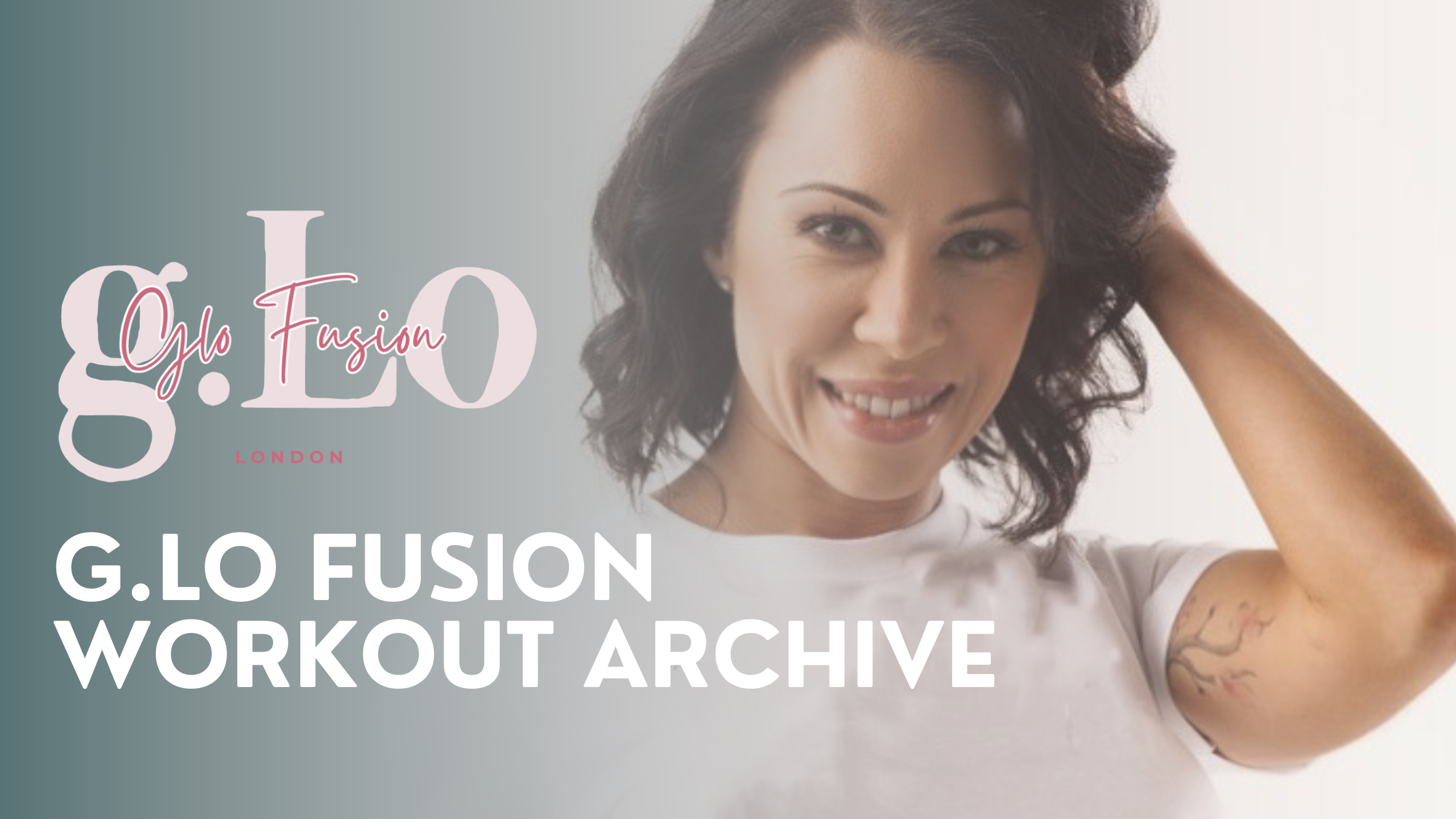 G.Lo Fusion| Workout Archive