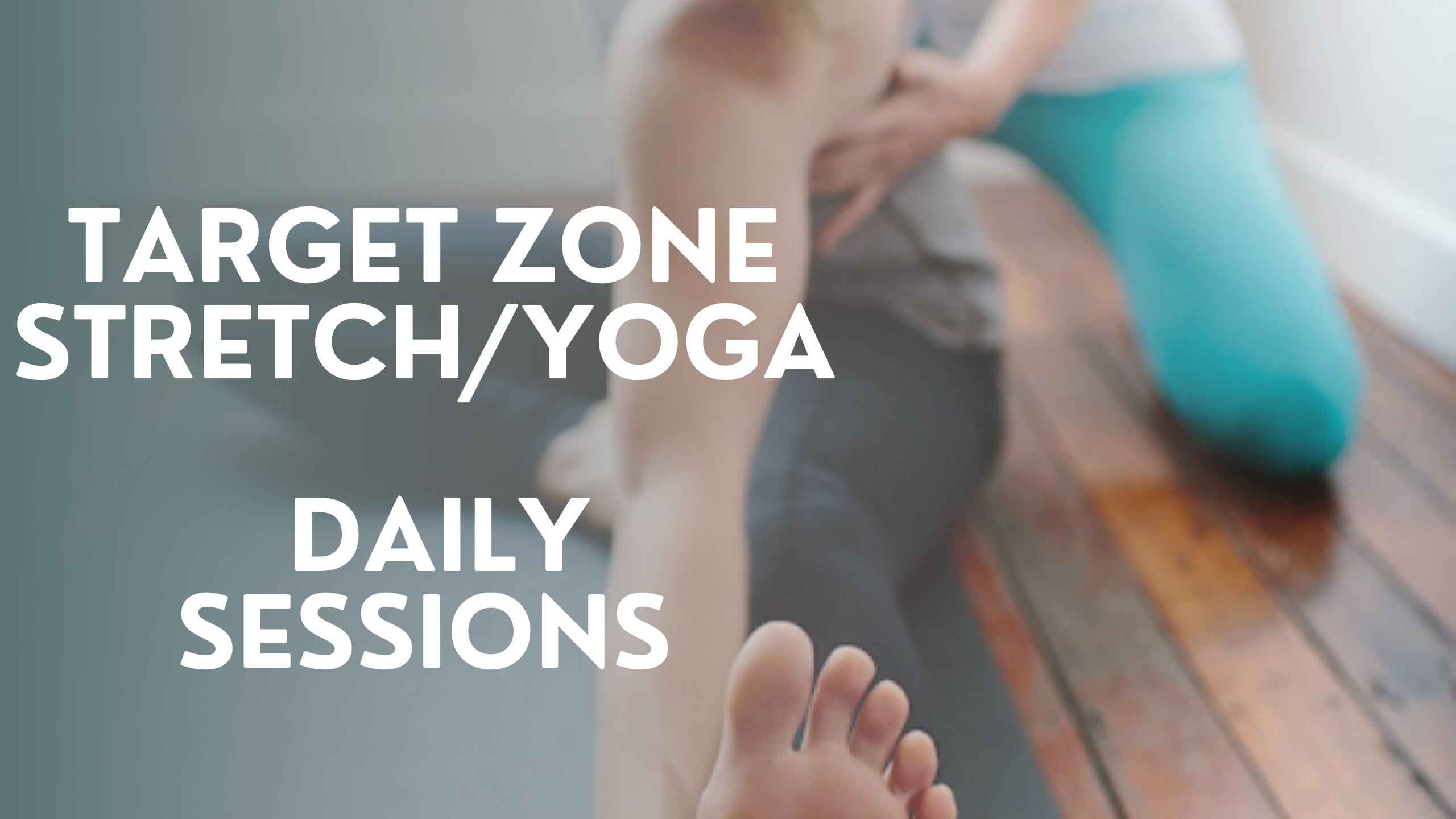 Target Zone Stretch Sessions