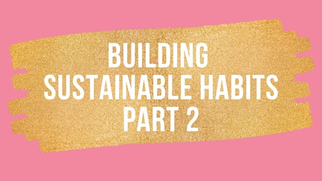 building sustainable habits part 2