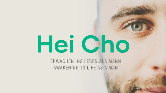 Hei Cho - Erwachen ins Leben als Mann