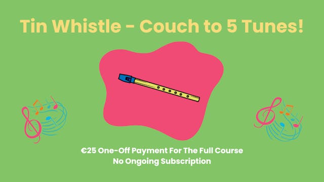 Tin Whistle - Couch to 5 Tunes!