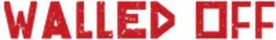 WALLED OFF