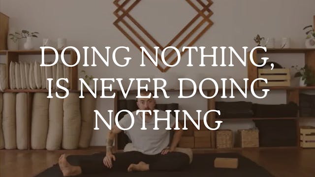 Doing nothing, is never doing nothing.