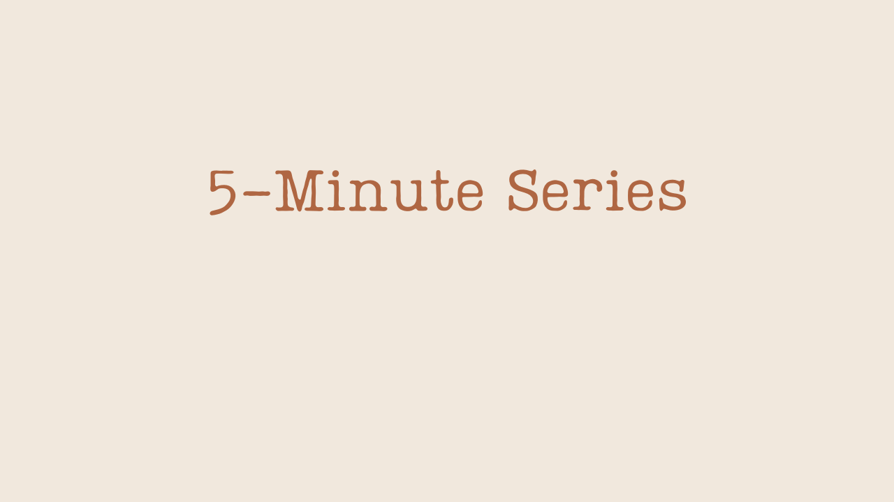 5-Minute Series