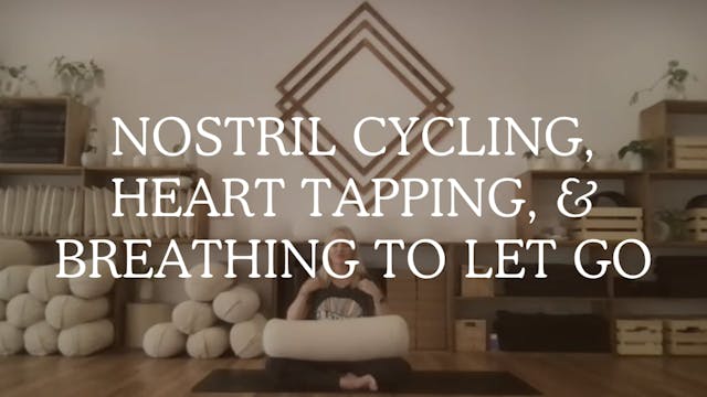 Nostril Cycling, Heart Tapping, and B...