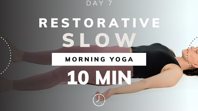 Day 7: Restorative Yoga - The Art of Deep Relaxation