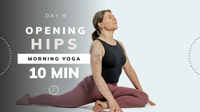 Day 9: Hip Opening Flow - Embrace Fre...