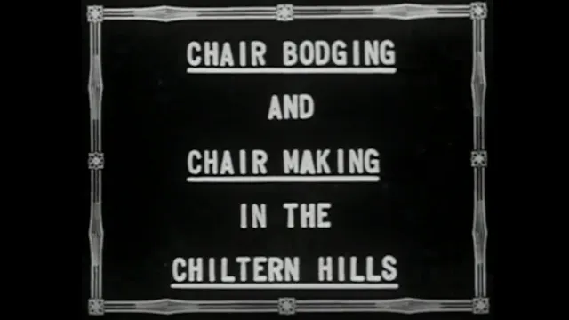 Chair Bodging and Chair Making in the Chiltern Hills