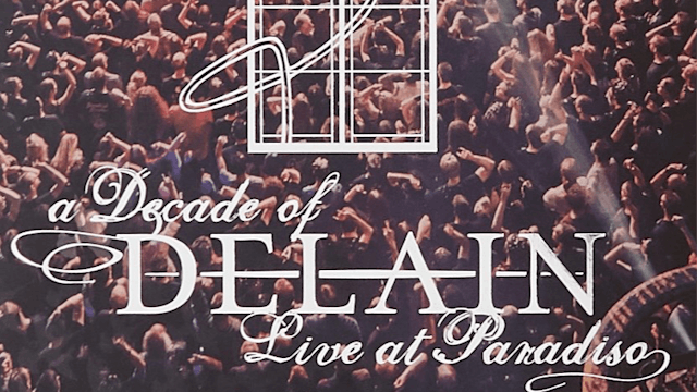 A Decade Of Delain - Live At Paradiso