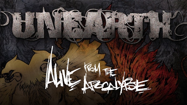 Unearth - Alive from the Apocalypse Live from Pomona, CA (OFFICIAL)