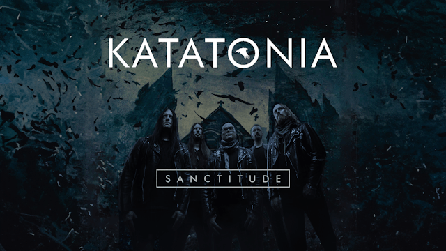 Katatonia - Sanctitude - The Show