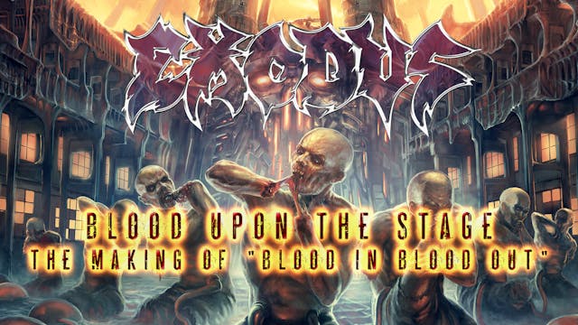 Blood Upon The Stage (The Making Of "...