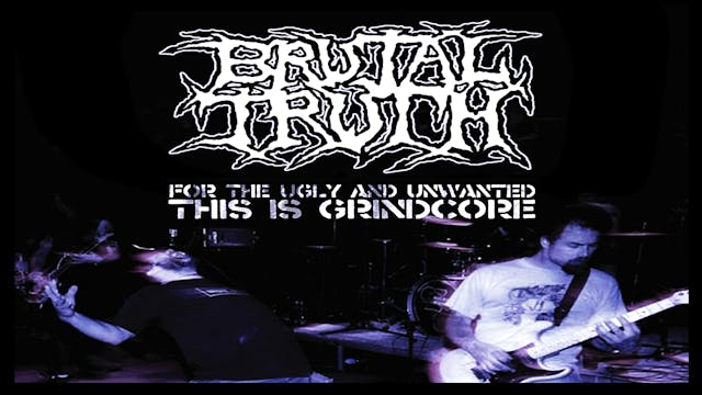 Brutal Truth - For The Ugly And Unwan...