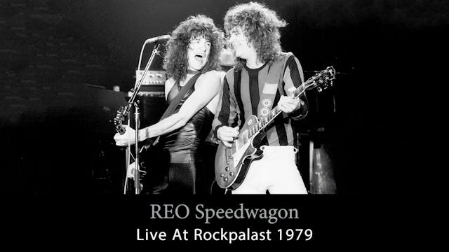 REO Speedwagon - Live At Rockpalast 1979