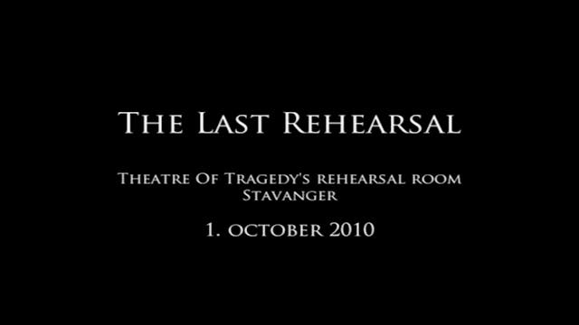 Last Curtain Call - The Last Rehearsal 