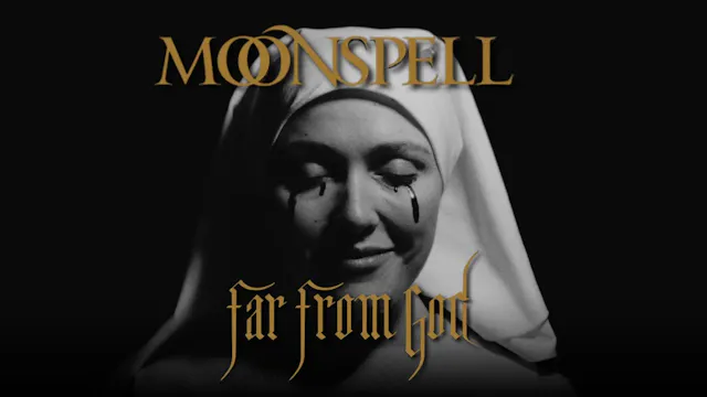 Moonspell - Far From God (Music Video)