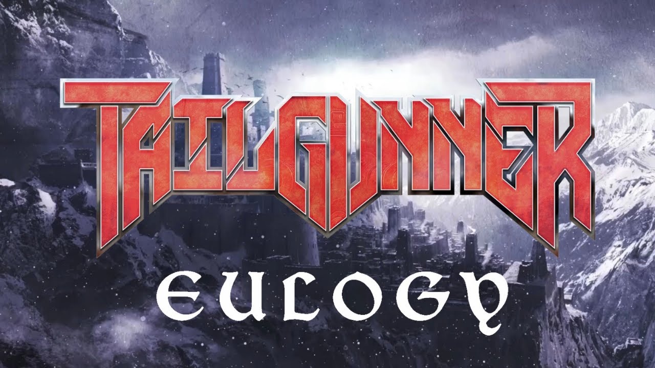 Tailgunner - Eulogy (Music Video)