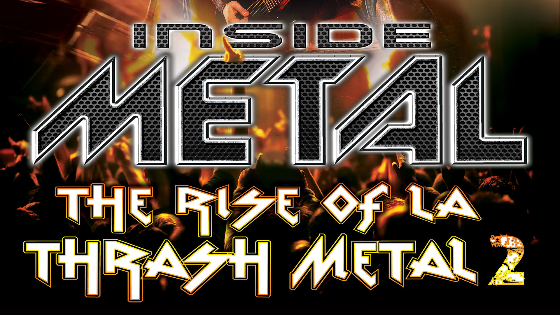 Inside Metal: The Rise Of L.A. Thrash Metal 2