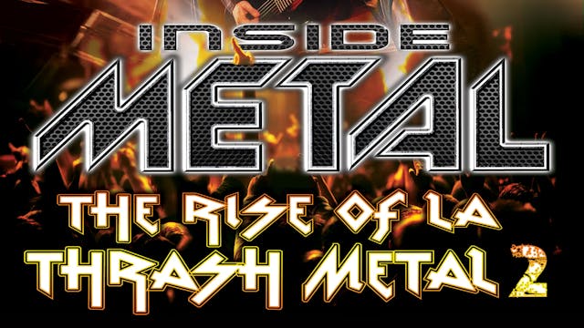 Inside Metal: The Rise Of L.A. Thrash...