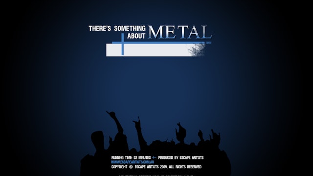 There's Something About Metal