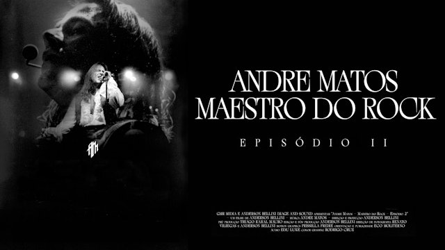 Andre Matos: Maestro Do Rock (Episode II)