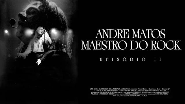 Andre Matos: Maestro Do Rock (Episode...