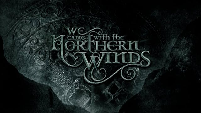 We Came With The Northern Winds - The...