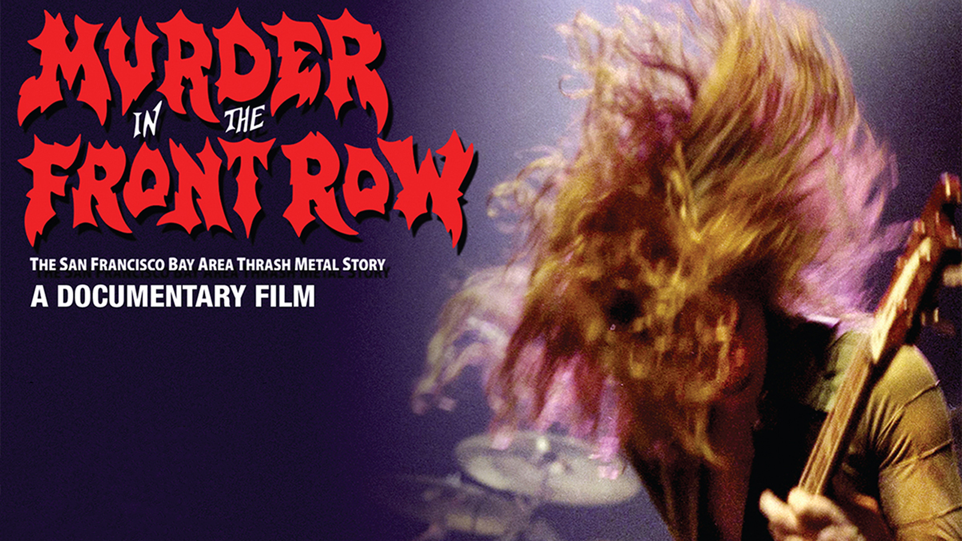 Murder In The Front Row The San Francisco Bay Area Thrash Metal