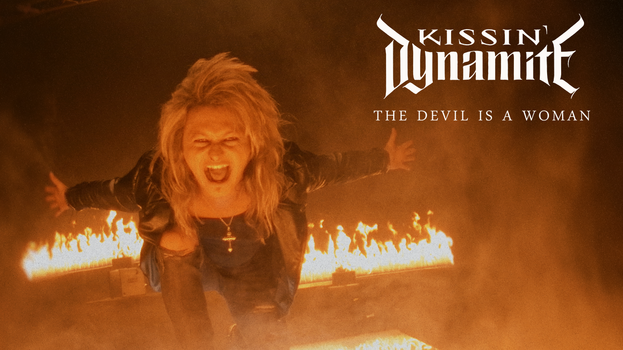 Kissin' Dynamite - The Devil Is A Woman (Music Video) 