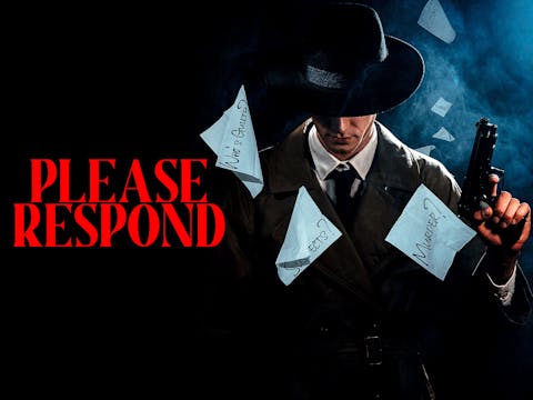 Please Respond - Feature Film