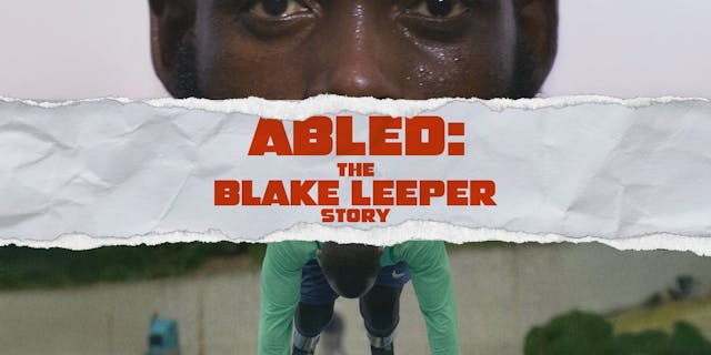 Abled: The Blake Leeper Story - Feature Film