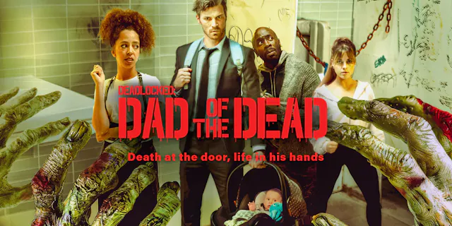 Deadlocked: Dad of the Dead - Feature Film