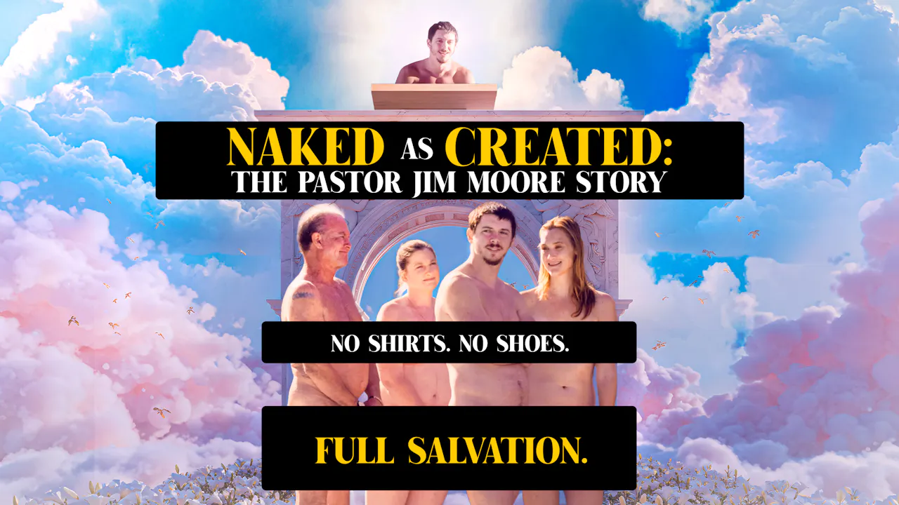 Naked as Created: The Pastor Jim Moore Story