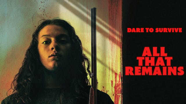 All That Remains - Feature Film