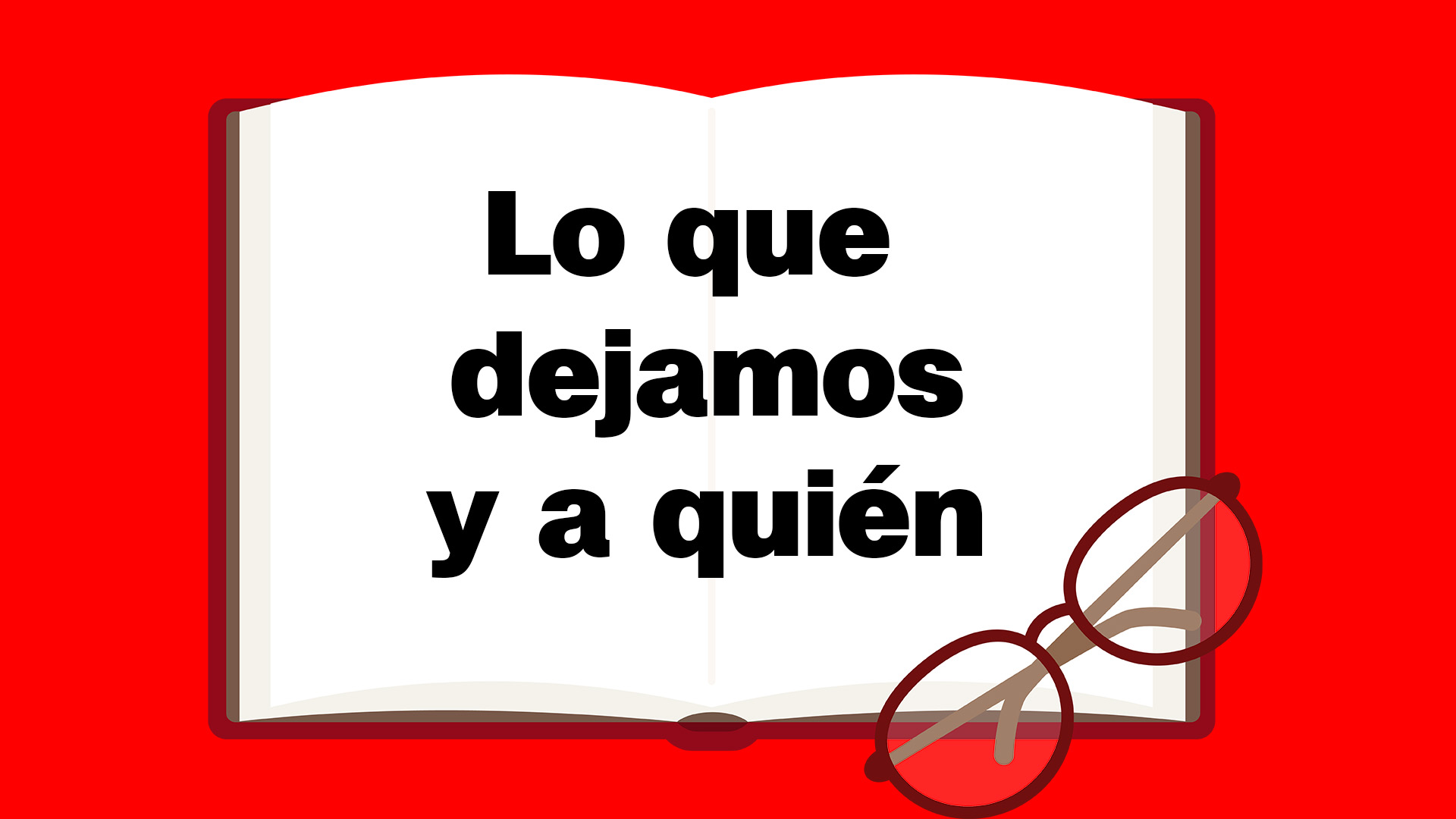 Leer: lo que dejamos y a quién