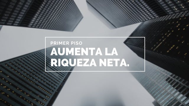 Aumenta la riqueza neta