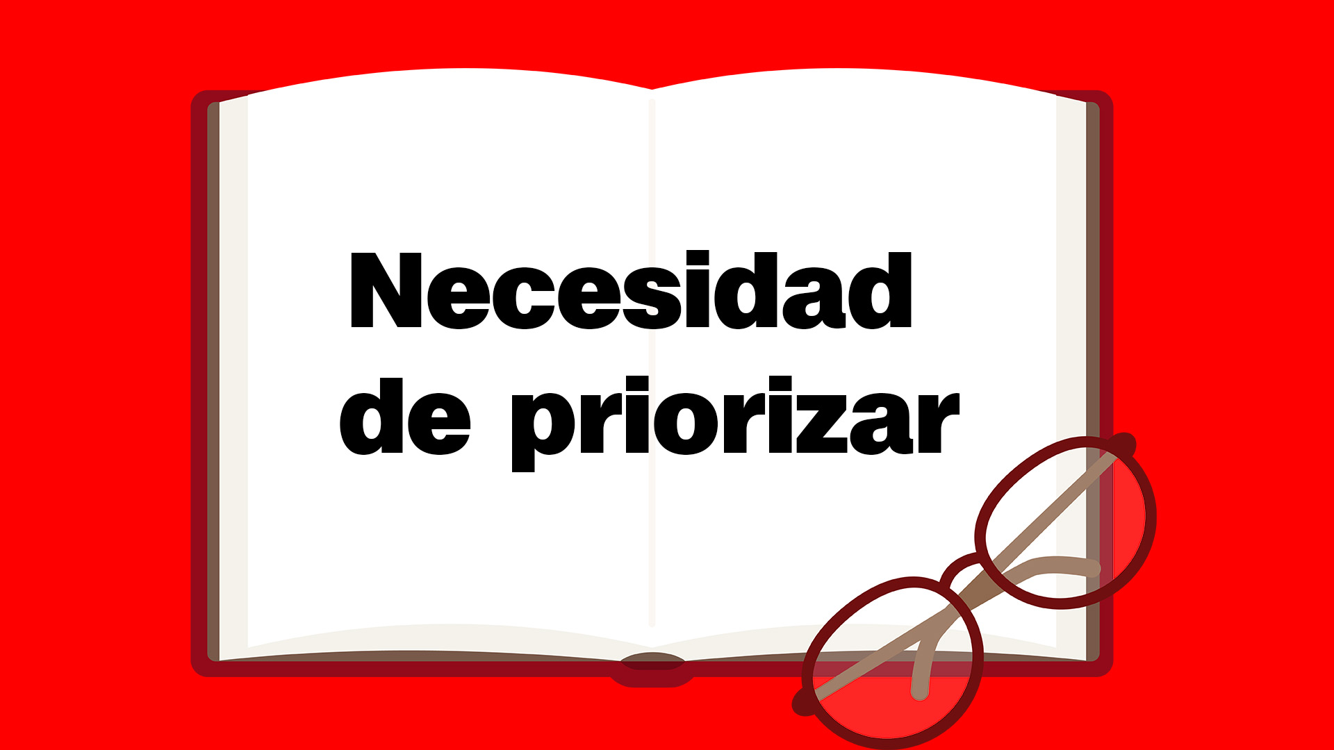 Leer: Necesidad de priorizar