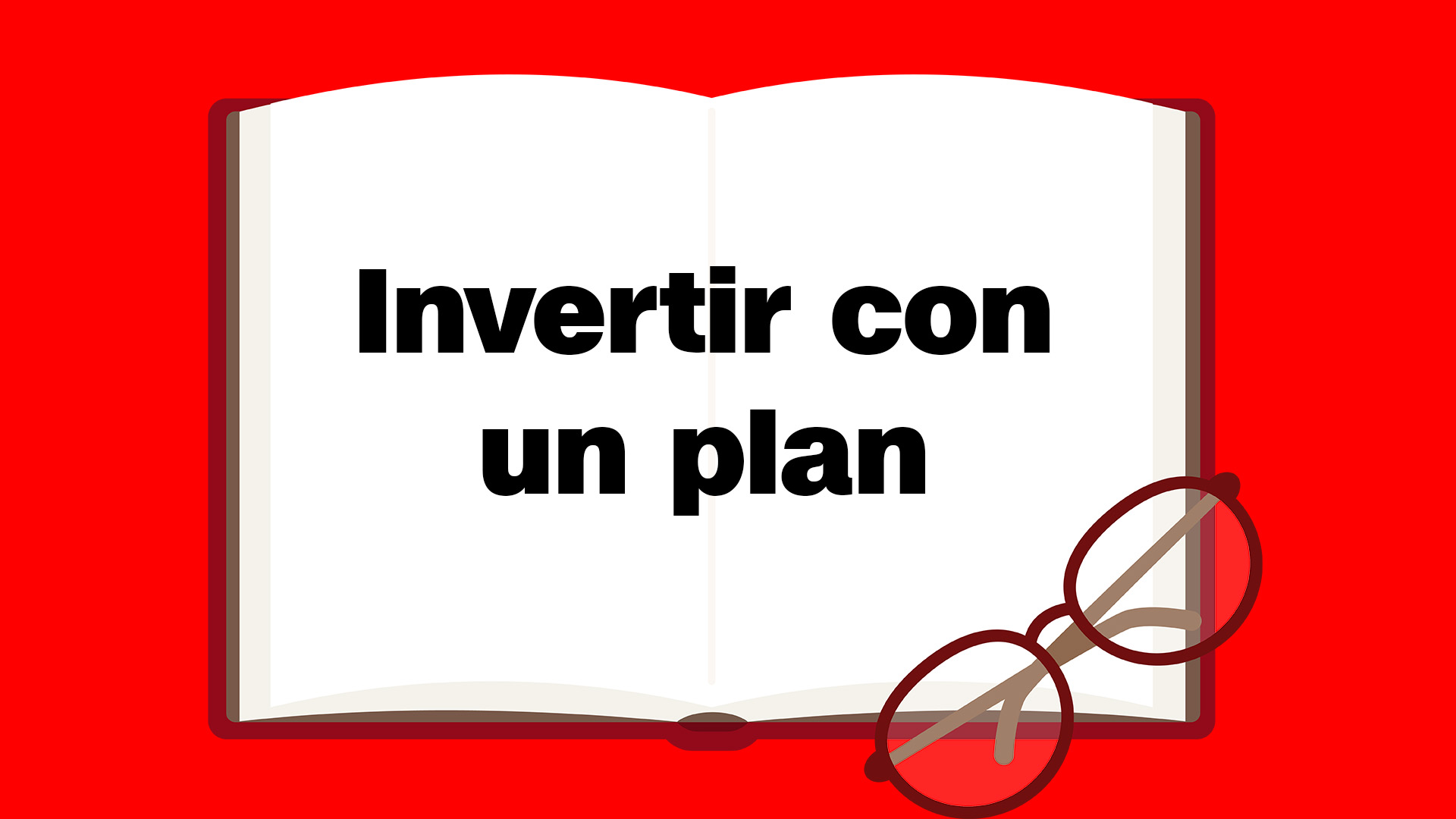 Leer: invertir con un plan