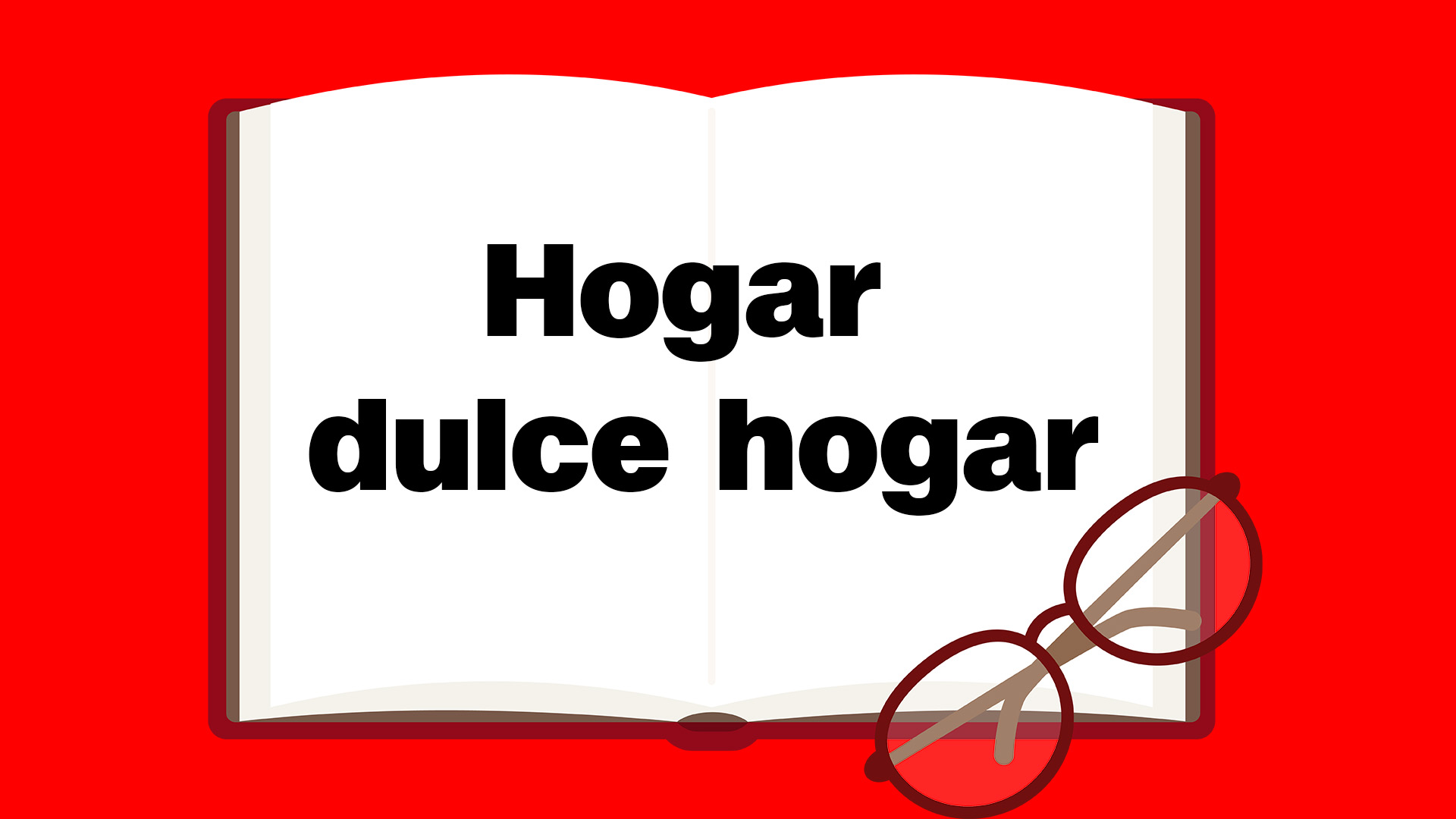 Leer: hogar dulce hogar