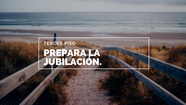 Prepara la jubilación